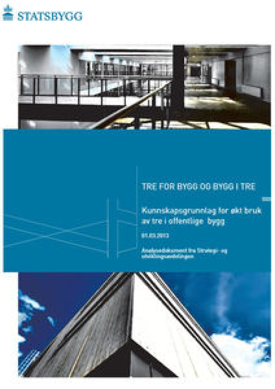 - Rett bruk av tre i byggkonstruksjoner er klimavennlig